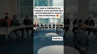 A 7 ANS IL PRÉSENTE UN PRODUIT DEVANT DES INVESTISSEURS ET SAUVE UNE ENTREPRISE film2024 movie [upl. by Maag909]