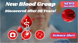 New Blood Group Discovered After 50 Years bloodgroups [upl. by Eohce]