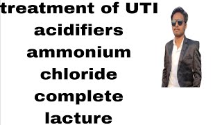 treatment of UTI  treatment of UTI acidifiers ammonium chloride  ammonium chloride  hindi [upl. by Curcio55]