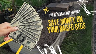 The HÜGELKULTUR method  ave MONEY on your raised beds [upl. by Mellar]