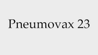 How to Pronounce Pneumovax 23 [upl. by Aidnic]