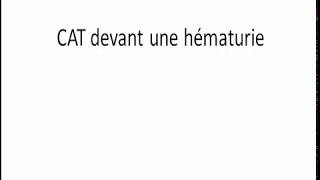 condtuite à tenir devant hématurie [upl. by Erfert]