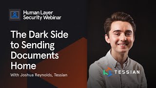 The Dark Side to Sending Documents Home  Tessian Webinar [upl. by Oremodlab297]