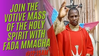 Join Votive Mass Of the Holy Spirit with Fada Mmagha [upl. by Yruam]