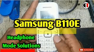 Samsung B110E Headphone mode Solution  सैमसंग B110 मोबाइल हेडफोन सिम्बॉल जम्पर सोल्यूशन [upl. by Yelrahs]