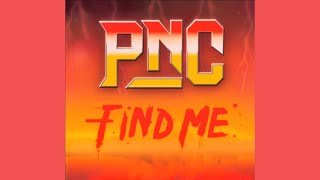 PNC  Find Me ft Chong Nee Official Audio [upl. by Nnawtna917]