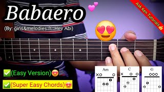 Babaero  ginsampmelodies ft Hev Abi EASY CHORDS😍  Guitar Tutorial [upl. by Alben901]