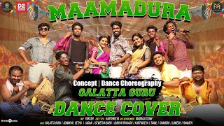 Maamadura  Jigarthanda DoubleX  Concept Dance Cover  Galatta Guru  Madrasi Team  Madarsi Media [upl. by Gies973]