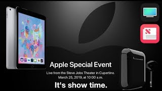 Apple March Event Announced TV Service AirPods 2 and New iPads [upl. by Derdlim]