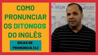 COMO PRONUNCIAR OS DITONGOS DO INGLÊS  DICAS DE PRONÚNCIA 4 [upl. by Armand]