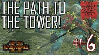 THE PATH TO THE TOWER  Clan Mors 6 Total War Warhammer 2 Campaign [upl. by Nyladnar]