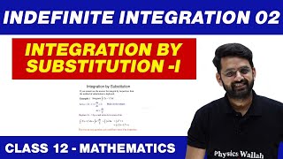 Indefinite Integration 02  Integration by SubstitutionI  Class 12 NCERT [upl. by Jenda]