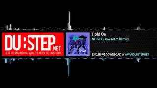 Dubstep  Hold On by NERVO Glow Team Remix  Exclusive Free Download [upl. by Pearlstein]