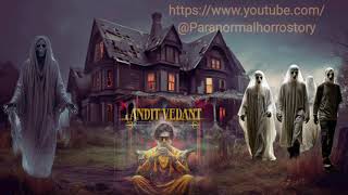 PANDIT VEDANT EP 242 Dark Night [upl. by Kciredec]