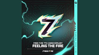 Feeling the Fire Free Fire 7th Anniversary [upl. by Aryas]