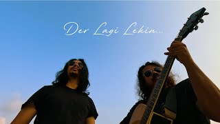 Der lagi lekin Unplugged  Zindagi Na Milegi Dobara [upl. by Shandeigh89]