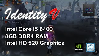 Identity V on Core i5 6th gen 8GB Ram Intel HD 520 High vs Low vs Performance graphics benchmark [upl. by Notslah597]