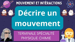 Décrire un mouvement  BAC Terminale Spécialité Physique Chimie [upl. by Oxley]