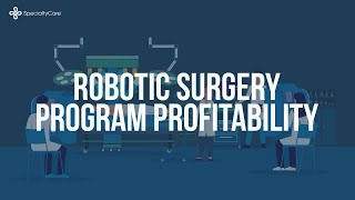 Robotic Surgery Program Profitability [upl. by Eilarol]