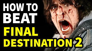 How To Beat EVERY DEATH In quotFinal Destination 2quot [upl. by Lemaj]