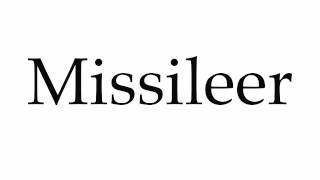 How to Pronounce Missileer [upl. by Rotce]