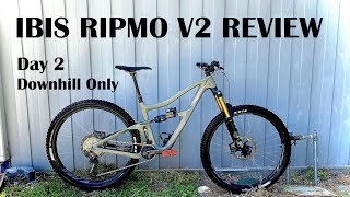 Ibis Ripmo V2 Review  Day 2 Downhill runs only [upl. by Lekkim]