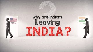 Why are Indians Leaving India   The Truth Behind Mass Migration [upl. by Nosreve]