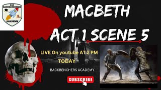 MACBETH ACT 1 SCENE 5 LIVE NOW [upl. by Ydnolem]