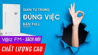 Sách nói Đúng Việc  Giản Tư Trung  Voiz FM [upl. by Liris]