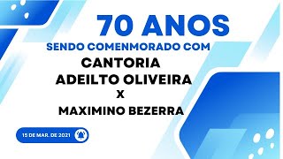 70 ANOS DE VIDA DE ENÉIAS COMEMORADO COMA CANTORIA ADEILTO OLIVEIRA E MAXIMINO BEZERRA [upl. by Lamahj]