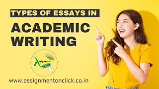 Types of Essays in Academic Writing I Assignment On Click [upl. by Aner]