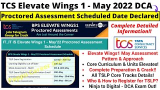 TCS Elevate Wings 1  May22 Proctored Assessment DCA Exam Date Exam Pattern TSLP  Full Information [upl. by Violeta]