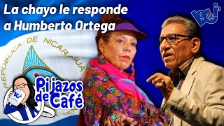 La chayo le responde a Humberto Ortega [upl. by Livvy]