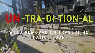 UNTRADITIONAL Way to Remove Weed from Travertine Patio Floor Pressure Washing [upl. by Latsyk]