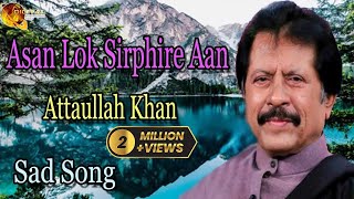 Asan Lok Sirphire Aan  AudioVisual  Hit  Attaullah Khan Esakhelvi [upl. by Martha]