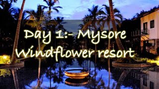 Day 1 Mysore  Windflower resort  full tour of resort shreyasvlogzilla [upl. by Pisarik]