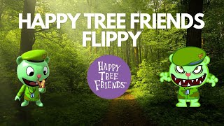 Flippy  Happy Tree Friends [upl. by Otsedom]