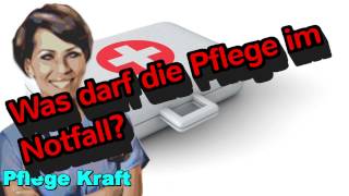 Was darf eine Pflegekraft im Notfall [upl. by Irahk774]