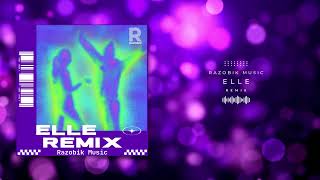 Elle  REMIX  MC Razobik [upl. by Ahto]