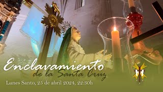 Enclavamiento de la Santa Cruz  Lunes Santo 25 de marzo 2024  En directo [upl. by Kacerek796]