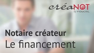 Notaire créateur  le financement [upl. by Naginarb268]