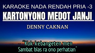 Denny Caknan  Kartonyono Medot Janji Karaoke Lower Key Nada Rendah Pria 3 Gb [upl. by Amandy]