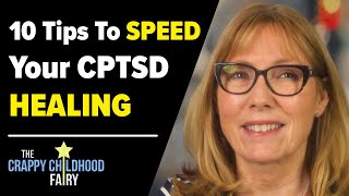 Ten Tips to SPEED Your CPTSD Healing [upl. by Marte57]