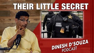 THEIR LITTLE SECRET Dinesh D’Souza Podcast Ep880 [upl. by Vedette222]