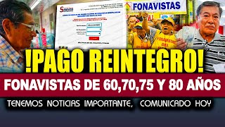 FONAVI DEVOLUCIÓN LO ÚLTIMO DETALLES SOBRE PAGO REINTEGRO 2 Y PAGO A FONAVISTAS DE 60 70 Y 80 AÑOS [upl. by Ettennej389]