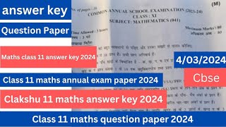 class 11 maths annual exam paper 2024  4032024  answer key  class 11 maths  cbse [upl. by Ikkaj305]