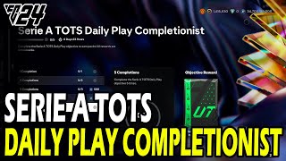 How to Complete Serie A TOTS Daily Play Completionist Objectives in FC 24 [upl. by Ruel]