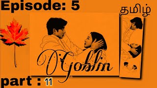 Goblin episode 5  part11Tha lonely and great god Korean drama tamil dubbed SARANGHAECREATION [upl. by Gad]