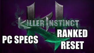 Killer Instinct Leaks and News Rank Reset Pc Specs and Save Data [upl. by Anoyk]