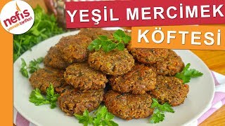 KIYMALI KÖFTE TADINDA Yeşil Mercimek Köftesi  Nefis Yemek Tarifleri [upl. by Wylde165]